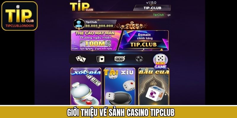 Tổng quan về casino siêu hấp dẫn tại TipClub