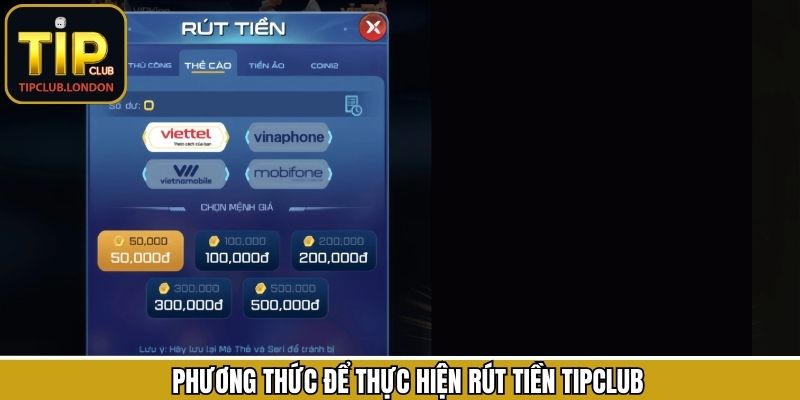 Phương thức rút tiền TipClub thường được sử dụng