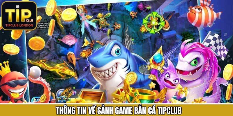 Sơ lược về game săn cá cho thành viên mới