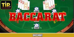 Baccarat - Tựa Game Hấp Dẫn Thú Vị Đỉnh Cao Tại Tipclub