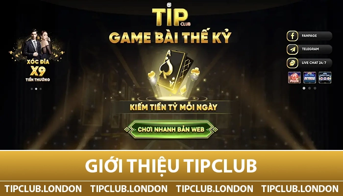 Tipclub London - Game Bài Uy Tín - Tải App Tip Club Mới Nhất 2025 1 Giới thiệu về cổng game TipClub