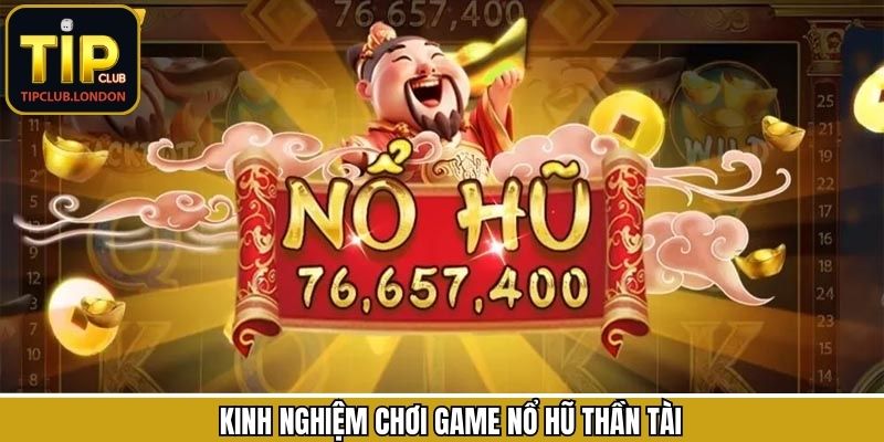 Kinh nghiệm hữu ích khi tham gia quay hũ  thắng lớn