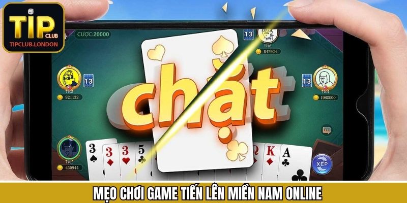 Bỏ túi những bí quyết hay giúp chiến thắng tiến lên miền Nam