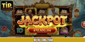 Nổ Hũ Long Thần - Game Đổi Thưởng Đình Đám Tại Tipclub