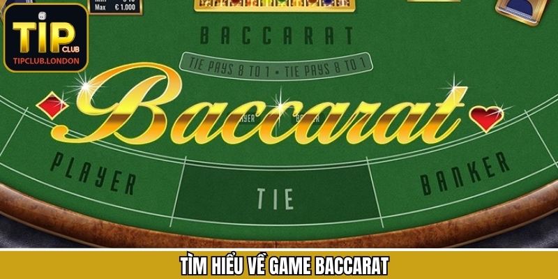 Đôi nét về tựa game Baccarat đỉnh cao