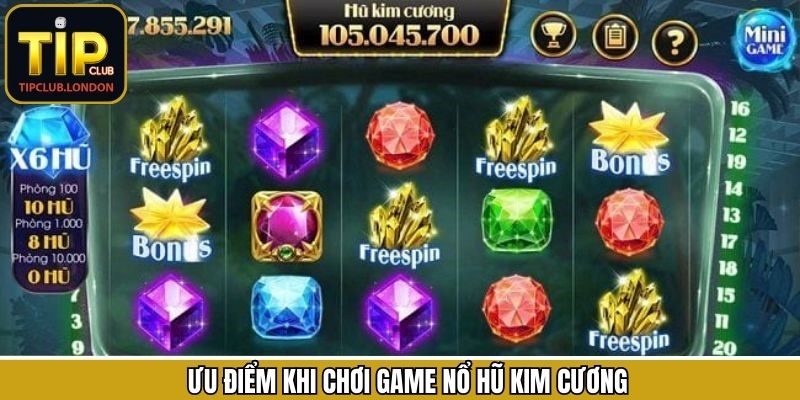 Điểm mạnh nổi bật có ở game nổ hũ kim cương Tipclub